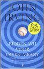 BIDDEN WIJ VOOR OWEN MEANY 9789023470267 John Irving, Boeken, Verzenden, Gelezen, John Irving