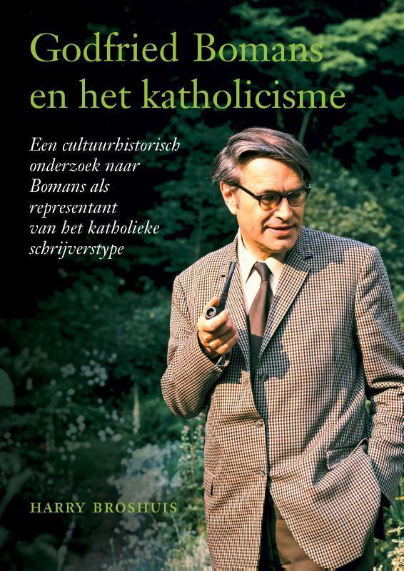 Godfried Bomans en het katholicisme 9789463013468, Boeken, Overige Boeken, Gelezen, Verzenden