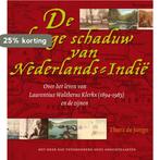 De Lange Schaduw Van Nederlands-Indië 9789077408537, Verzenden, Gelezen, T. de Jonge