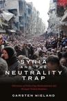 9780755641390 Syria and the Neutrality Trap