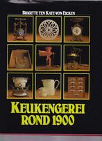 Keukengerei rond 1900 9789052340098 Kate Eicken, Boeken, Verzenden, Gelezen, Kate Eicken
