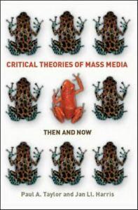 Critical theories of mass media: then and now by Paul A, Boeken, Taal | Engels, Gelezen, Verzenden