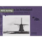 Molens in Friesland, in oude ansichten deel 2 9789028820821, Verzenden, Gelezen, D.M. Bunskoeke en P. Timmermans