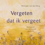 Vergeten dat ik vergeet 9789020215625 Monique van den Berg, Boeken, Verzenden, Zo goed als nieuw, Monique van den Berg