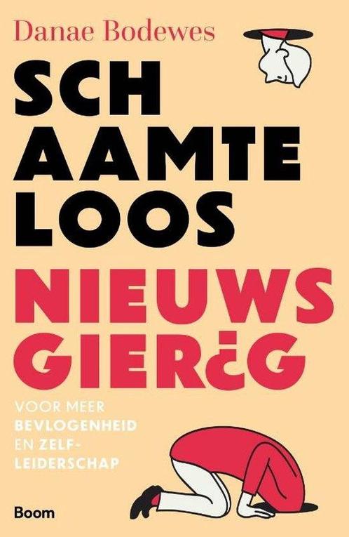 9789024449644 Schaamteloos nieuwsgierig | Tweedehands, Boeken, Economie, Management en Marketing, Zo goed als nieuw, Verzenden