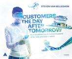Customers the Day After Tomorrow: How to Attract Customers, Gelezen, Steven van Belleghem, Verzenden