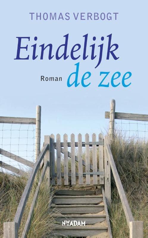 Eindelijk de zee 9789046800782 Thomas Verbogt, Boeken, Romans, Gelezen, Verzenden