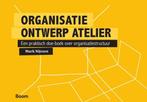 Boek Organisatie ontwerp atelier 9789462760271, Boeken, Verzenden, Zo goed als nieuw