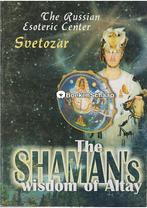 The Shamans wisdom of Altay Svetozar, Verzenden, Nieuw