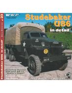 STUDEBAKER US6 IN DETAIL, INCLUDING RUSIIAN US6 WITH BM-13, Nieuw, Author