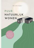 9789083467825 Puur natuurlijk wonen Iris van Asselt, Boeken, Verzenden, Nieuw, Iris van Asselt