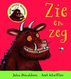 Zie en zeg / Mijn eerste Gruffalo 9789047707141, Boeken, Kinderboeken | Baby's en Peuters, Verzenden, Gelezen, Julia Donaldson