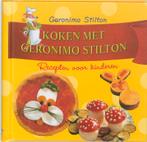 Koken met Geronimo Stilton 9789085920953 Geronimo Stilton, Boeken, Kinderboeken | Jeugd | onder 10 jaar, Verzenden, Gelezen, Geronimo Stilton