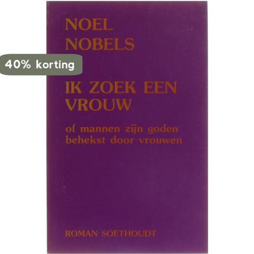 Ik Zoek Een Vrouw 9789063720766 Nobels, Boeken, Overige Boeken, Gelezen, Verzenden