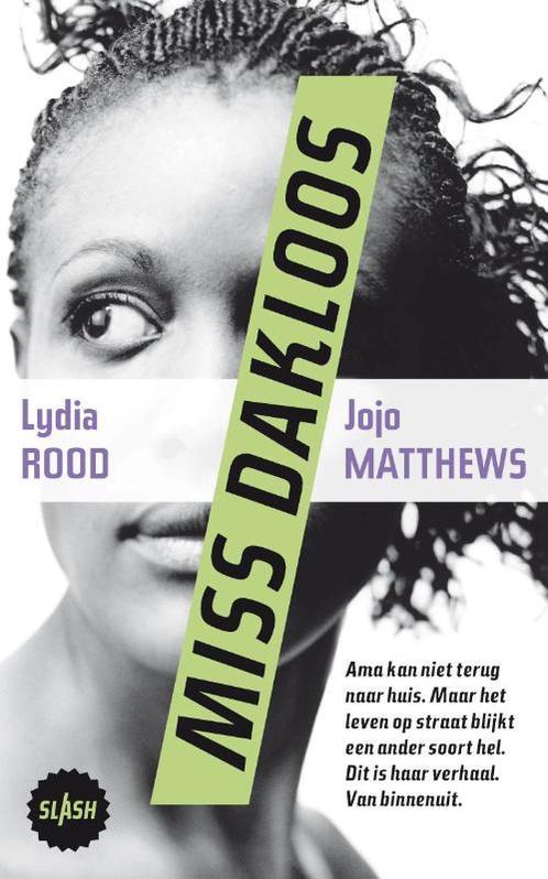Miss Dakloos / Slash / 7 9789045110868 Jojo Matthews, Boeken, Kinderboeken | Jeugd | 13 jaar en ouder, Gelezen, Verzenden
