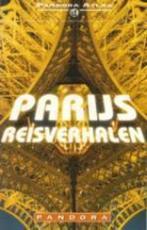 Parijs - reisverhalen / Pandora atlas 9789025419943, Boeken, Verzenden, Gelezen