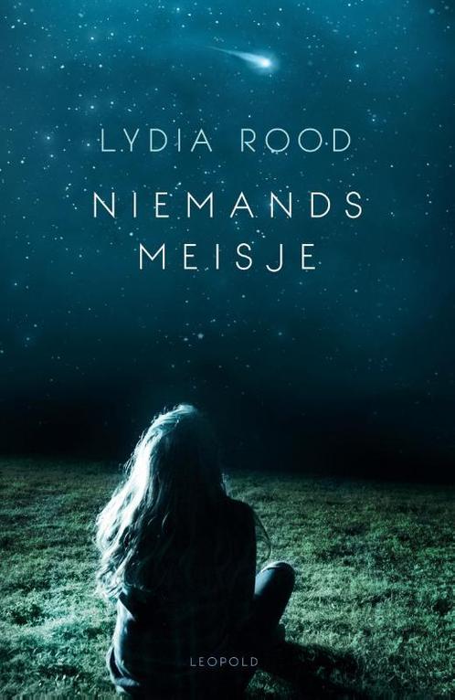 Niemands meisje 9789025873936 Lydia Rood, Boeken, Kinderboeken | Jeugd | 13 jaar en ouder, Zo goed als nieuw, Verzenden