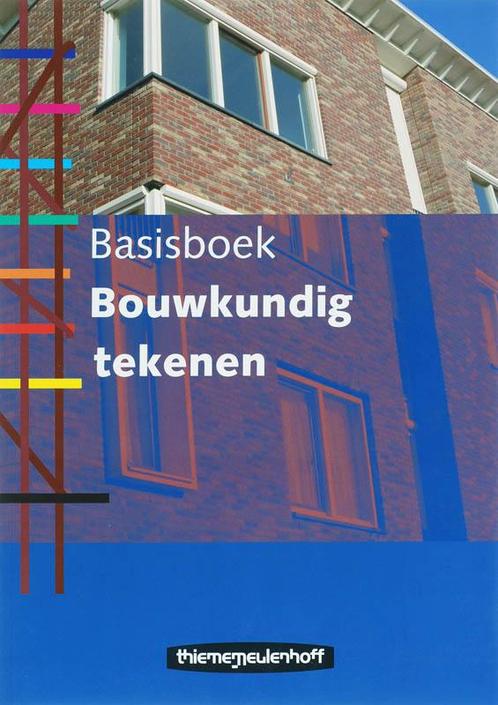 Basisboek Bouwkundig tekenen druk 3 9789006950045, Boeken, Studieboeken en Cursussen, Zo goed als nieuw, Verzenden