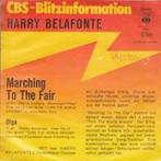 vinyl single 7 inch - Harry Belafonte - Marching To The Fair, Cd's en Dvd's, Vinyl Singles, Verzenden, Zo goed als nieuw