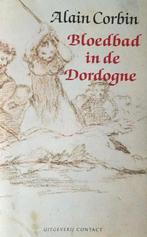 Bloedbad in de Dordogne 9789025404833 Alain Corbin, Gelezen, Alain Corbin, Verzenden