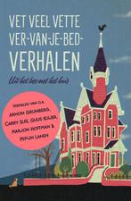 Vet veel vette ver-van-je-bed-verhalen 9789047636663, Boeken, Verzenden, Zo goed als nieuw