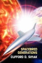 Spacebred Generations by Clifford D Simak (Paperback), Gelezen, Clifford D Simak, Verzenden