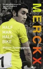 Merckx: Half Man, Half Bike by William Fotheringham, Gelezen, William Fotheringham, Verzenden