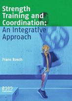 9789490951276 Strength training and coordination, Boeken, Verzenden, Zo goed als nieuw, Frans Bosch