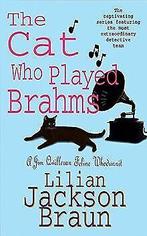 Cat Who Played Brahms (Jim Qwilleran Feline Whodunnit) v..., Boeken, Gelezen, Lilian Jackson Braun, Verzenden