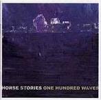 cd - Horse Stories - One Hundred Waves, Zo goed als nieuw, Verzenden