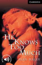 Eng Readers Level 6 He Knows Too Much 9780521656078, Boeken, Verzenden, Gelezen, Maley Alan