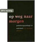 OP WEG NAAR MORGEN 9789043501071 J.A. van Belzen, Boeken, Verzenden, Gelezen, J.A. van Belzen