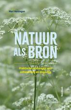 9789464713077 Natuur als bron Mari Verstegen, Boeken, Verzenden, Nieuw, Mari Verstegen