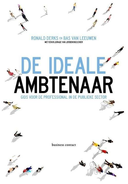 De ideale ambtenaar (9789047017028, Ronald Derks), Boeken, Economie, Management en Marketing, Nieuw, Verzenden