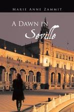 A Dawn in Seville 9781491879801 Marie Anne Zammit, Boeken, Gelezen, Marie Anne Zammit, Verzenden