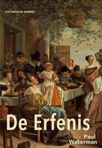 De Erfenis 9789463284271 Paul Waterman, Boeken, Historische romans, Verzenden, Zo goed als nieuw, Paul Waterman