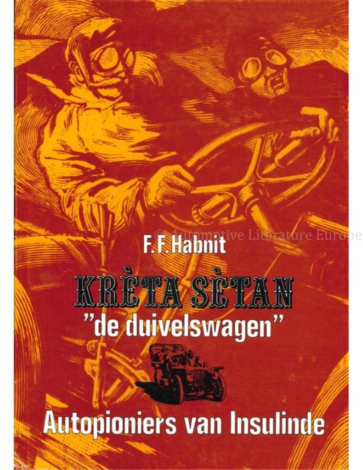 KRÈTA SÈTAN DE DUIVELSWAGEN, AUTOPIONIERS VAN INSULINDE, Boeken, Auto's | Boeken