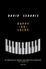 Happy-go-lucky 9789463811620 David Sedaris, Verzenden, Zo goed als nieuw, David Sedaris