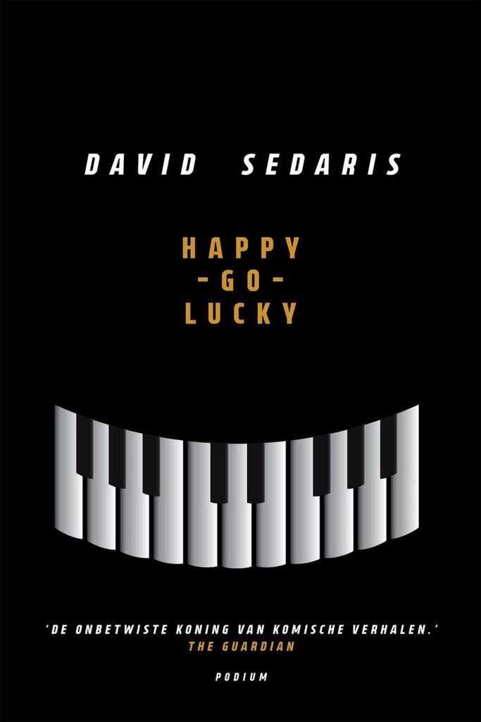 Happy-go-lucky 9789463811620 David Sedaris, Boeken, Literatuur, Zo goed als nieuw, Verzenden