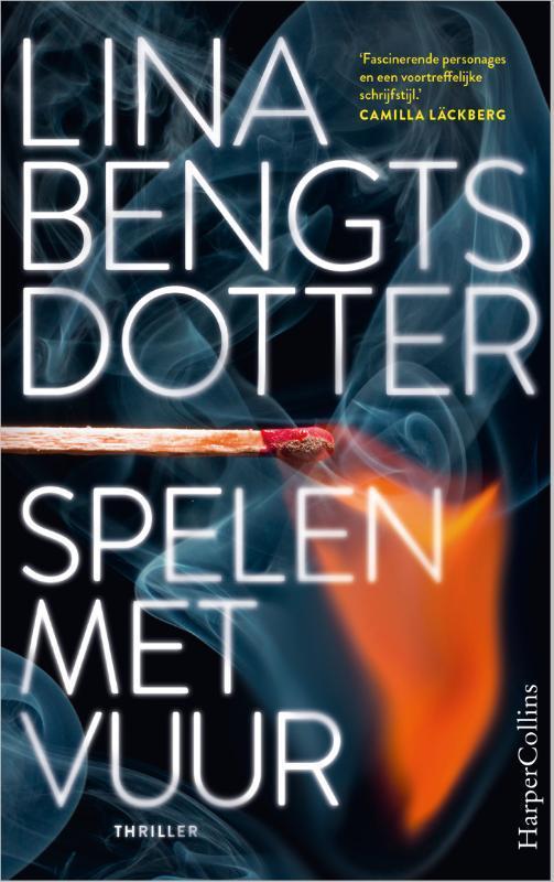 Spelen met vuur 9789402713664 Lina Bengtsdotter, Boeken, Thrillers, Gelezen, Verzenden