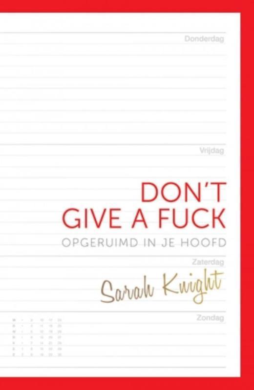 Dont give a fuck 9789021561875 Sarah Knight, Boeken, Psychologie, Zo goed als nieuw, Verzenden