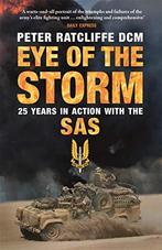 Eye of the Storm: Twenty-Five Years In Action With The SAS,, Boeken, Gelezen, Peter Ratcliffe, Verzenden