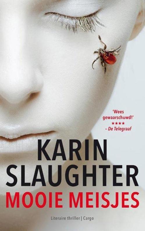 Karin Slaughter - Mooie Meisjes 9789403109008, Boeken, Thrillers, Gelezen, Verzenden