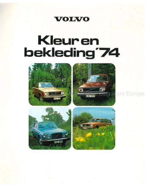 1974 VOLVO KLEUREN EN BEKLEDING BROCHURE NEDERLANDS, Boeken, Auto's | Folders en Tijdschriften, Volvo