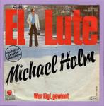 Michael Holm – El Lute / Wer Lügt, Gewinnt (1-7-Vinyl-Singl, Cd's en Dvd's, Vinyl Singles, Ophalen of Verzenden, Nieuw in verpakking