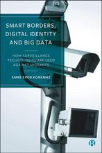 9781529253894 Smart Borders, Digital Identity and Big Data, Verzenden, Nieuw, EmreEren Korkmaz
