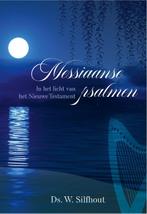 Messiaanse psalmen 9789087187965 W. Silfhout, Verzenden, Zo goed als nieuw, W. Silfhout