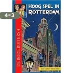 Hoog spel in Rotterdam / De Rode Ruiters / 4 9789033116315, Verzenden, Gelezen, Jacqueline Visscher