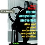 Wat de weegschaal niet vertelt 9789046810200 Bart Braun, Boeken, Verzenden, Zo goed als nieuw, Bart Braun