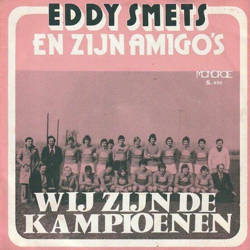 Eddy Smets - Wij Zijn De Kampioenen + Kampioenen Mars (Vi..., Cd's en Dvd's, Vinyl | Nederlandstalig, Verzenden